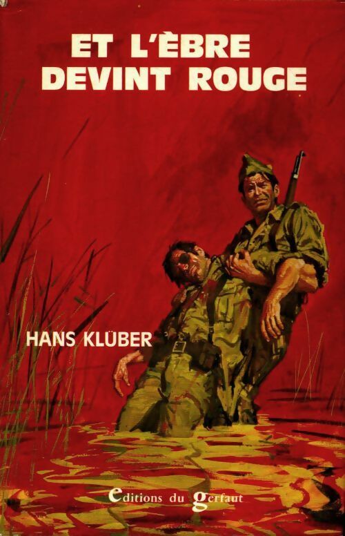 Et l'Ebre devint rouge - Hans Klüber -  Gerfaut GF - Livre