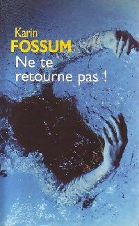 Livrenpoche : Ne te retourne pas - Karin Fossum - Livre