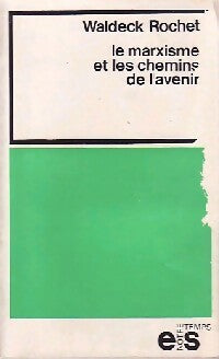 Livrenpoche : Le marxisme et les chemins de l'avenir - Waldeck Rochet - Livre