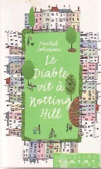Livrenpoche : Le diable vit à Notting hill - Rachel Johnson - Livre