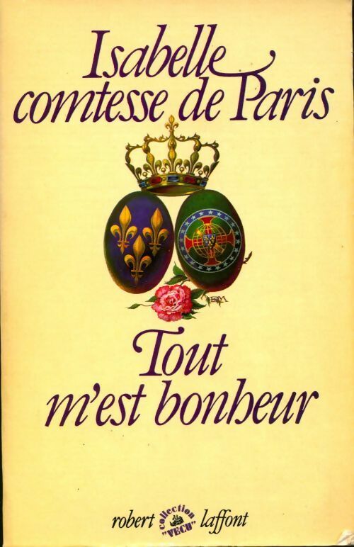 Livrenpoche : Tout m'est bonheur - Comtesse De Paris - Livre