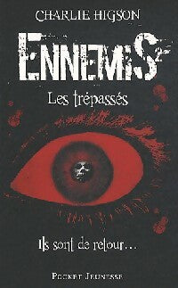 Livrenpoche : Ennemis Tome II : Les trépassés - Charlie Higson - Livre