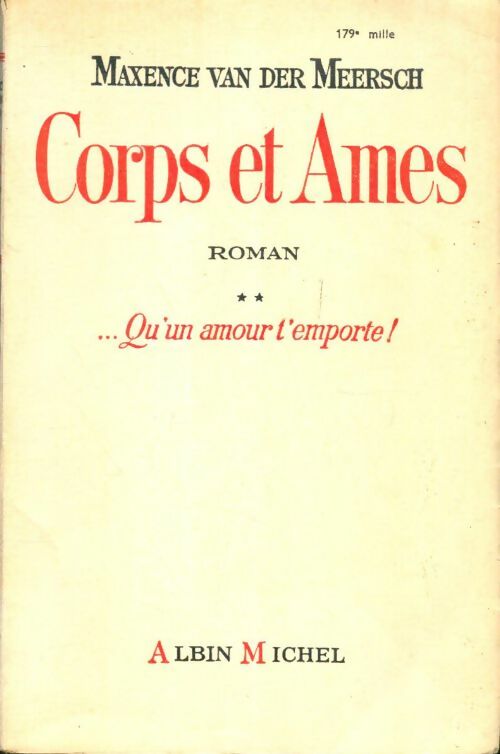 Livrenpoche : Corps et âmes Tome II : ...Qu'un amour t'emporte ! - Maxence Van der Meersch - Livre