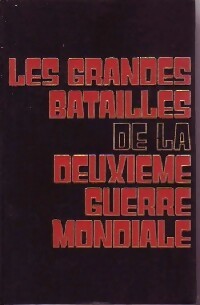 Livrenpoche : Les grandes batailles de la deuxième guerre mondiale Tome II - Louis Garros - Livre
