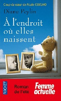Livrenpoche : A l'endroit où elles naissent - Diane Peylin - Livre