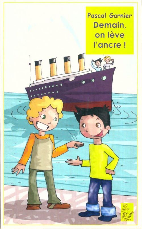 Livrenpoche : Demain, on lève l'ancre ! - Pascal Garnier - Livre