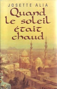 Livrenpoche : Quand le soleil était chaud - Josette Alia - Livre