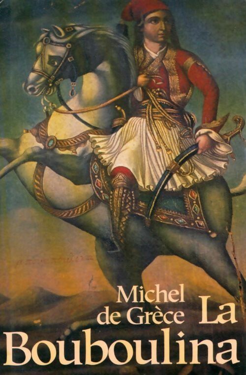 Livrenpoche : La bouboulina - Michel De Grèce - Livre