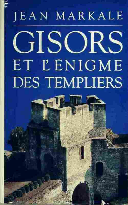 Livrenpoche : Gisors et l'énigme des templiers - Jean Markale - Livre