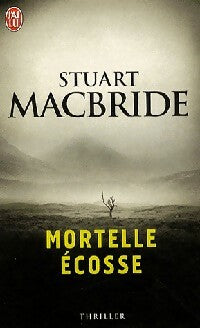 Mortelle Ecosse - Stuart MacBride - Livre