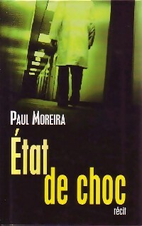 Livrenpoche : Etat de choc - Paul Moreira - Livre
