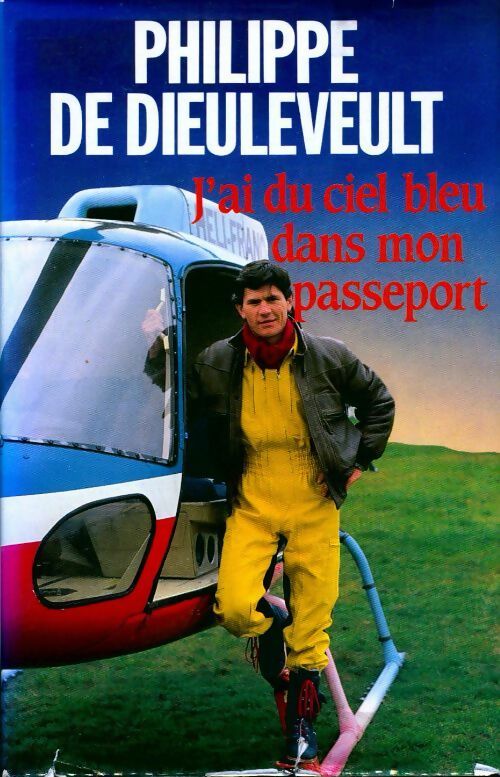 Livrenpoche : J'ai du ciel bleu dans mon passeport - Philippe De Dieuleveult - Livre