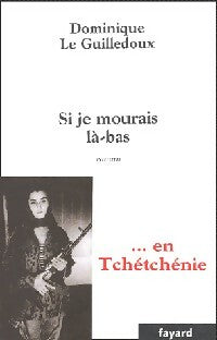 Livrenpoche : Si je mourais là-bas - Dominique Le Guilledoux - Livre