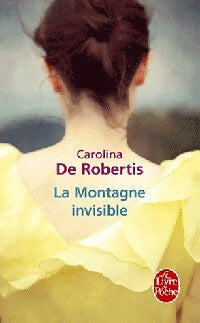 Livrenpoche : La montagne invisible - Carolina De Robertis - Livre