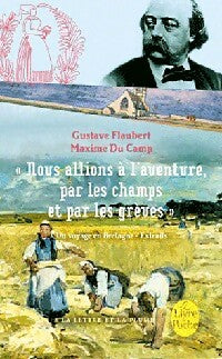 Livrenpoche : Nous allions à l'aventure par les champs et par les grèves - Gustave Flaubert, Maxime Du Camp - Livre