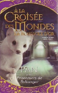 Livrenpoche : A la croisée des Mondes : Pan et les prisonniers de Bolvangar - Inconnu - Livre