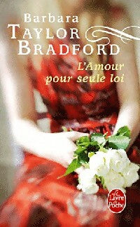 Livrenpoche : L'amour pour seule loi - Taylor Bradford Barbara - Livre