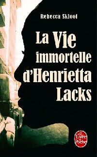 Livrenpoche : La vie immortelle d'Henrietta Lacks - Rebecca Skloot - Livre