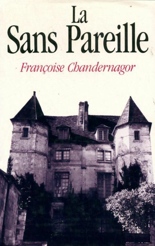 Livrenpoche : La sans Pareille - Françoise Chandernagor - Livre