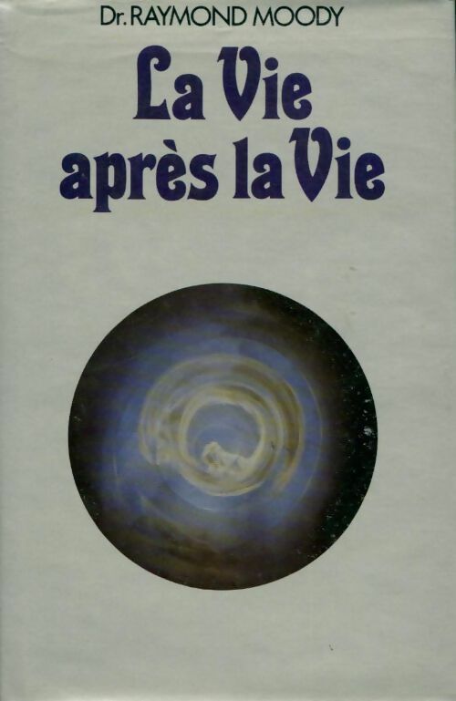 Livrenpoche : La vie après la vie - Raymond Moody - Livre