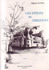 Livrenpoche : Les stèles de Grigueny - Charles Nicol - Livre