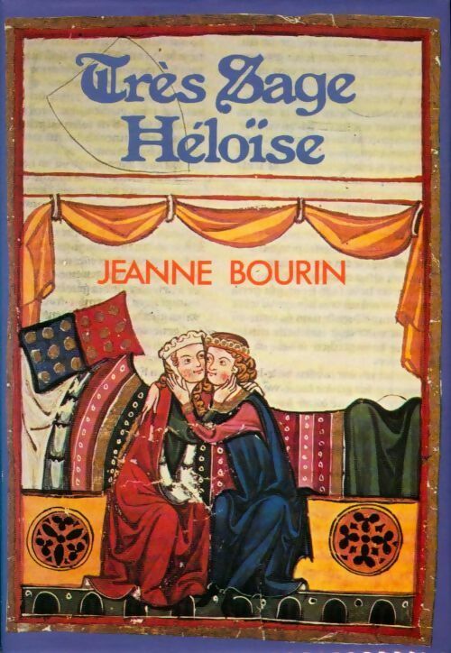 Très sage Héloïse - Jeanne Bourin -  France Loisirs GF - Livre