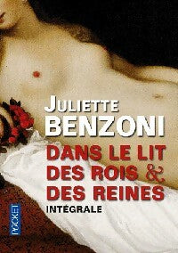Livrenpoche : Dans le lit des rois et des reines - Juliette Benzoni - Livre
