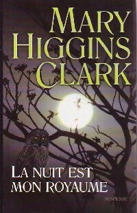 Livrenpoche : La nuit est mon royaume - Mary Higgins Clark - Livre