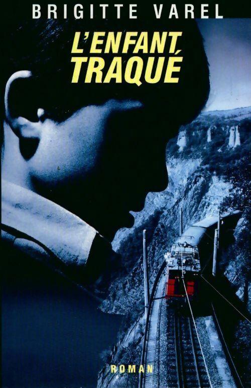 Livrenpoche : L'enfant traqué - Brigitte Varel - Livre