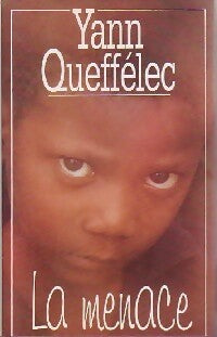 Livrenpoche : La menace - Yann Queffélec - Livre