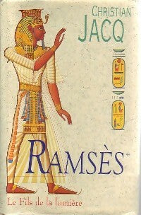 Livrenpoche : Ramsès Tome I : Le fils de la lumière - Christian Jacq - Livre