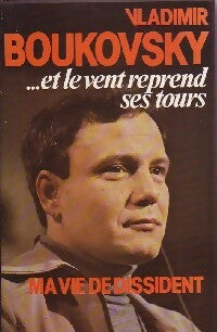 Livrenpoche : ...Et le vent reprend ses tours - Vladimir Boukovsky - Livre