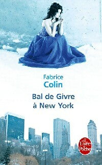 Livrenpoche : Bal de givre à New-York - Fabrice Collin - Livre