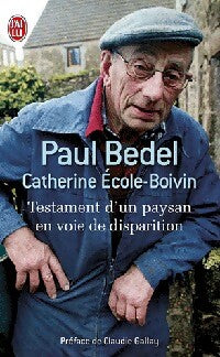 Livrenpoche : Paul Bedel. Testament d'un paysan en voie de disparition - Paul Bedel - Livre
