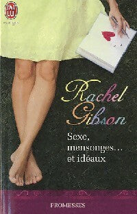 Livrenpoche : Sexe, mensonges.... Et idéaux - Rachel Gibson - Livre
