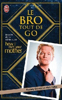 Livrenpoche : Le Bro tout de go - Barney Stinson, Matt Kuhn - Livre