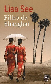 Livrenpoche : Filles de Shanghai - Lisa See - Livre