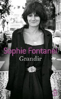 Livrenpoche : Grandir - Sophie Fontanel - Livre
