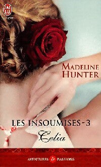 Livrenpoche : Les insoumises Tome III : Celia - Madeline Hunter - Livre