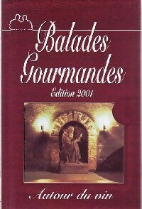 Balades gourmandes 2001 - Inconnu -  Gilbert & Gaillard GF - Livre