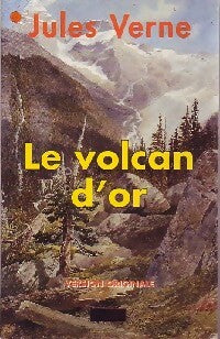 Livrenpoche : Le volcan d'or - Jules Verne - Livre