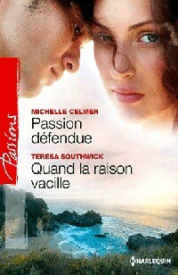 Livrenpoche : Passion défendue / Quand la raison vacille - Teresa Southwick, Michelle Celmer - Livre