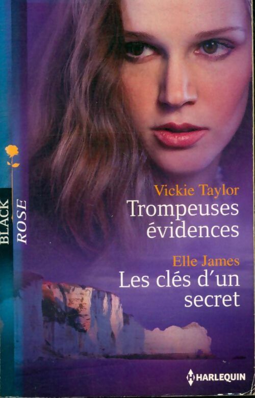 Livrenpoche : Trompeuses évidences / Les clés d'un secret - Vickie Taylor, Elle James - Livre