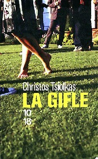 La gifle - Christos Tsiolkas -  10-18 - Livre