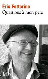 Livrenpoche : Questions à mon père - Eric Fottorino - Livre