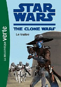 Livrenpoche : Star Wars : The clone wars Tome XI : Le traître - Inconnu - Livre