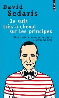 Livrenpoche : Je suis très à cheval sur les principes - Sedaris. David - Livre