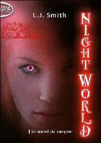 Livrenpoche : Night world Tome I : Le secret du vampire - Smith Lisa Jane - Livre