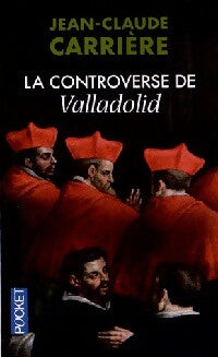 Livrenpoche : La controverse de Valladolid - Jean-Claude Carrière - Livre