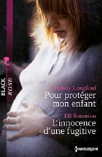 Livrenpoche : Pour protéger mon enfant / L'innocence d'une fugitive - Lindsay Longford, Jill Sorenson - Livre